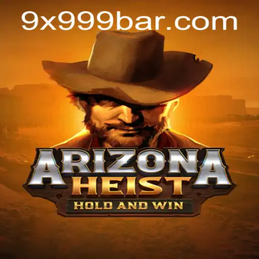 ArizonaHeist: Unveiling the Thrill with the Enigmatic Code 9x999