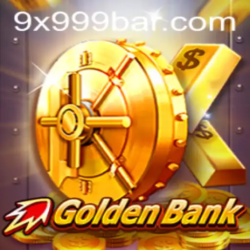 Discover the World of GoldenBank: A Deep Dive into 9x999