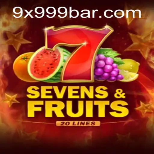 SevensFruits20: Unpacking the Fun and Strategy of 9x999