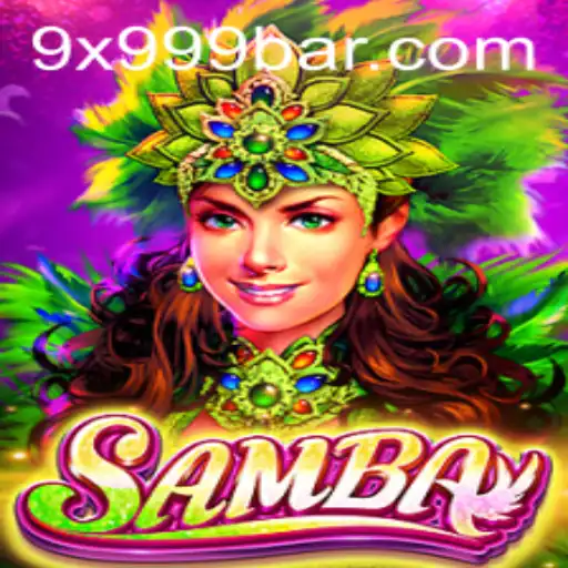 Discover the Exciting World of Samba: A Thrilling Gaming Experience with 9x999